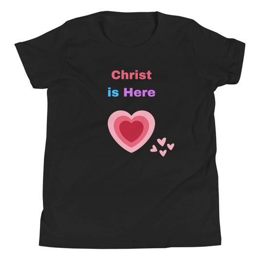 Christ Is Here Heart Youth Short Sleeve T-Shirt
